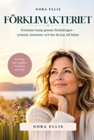 FÖRKLIMAKTERIET: Kvinnans kompletta guide till hormoner, symtom, hjärnan, hormonbehandling och styrketräning genom förklimakteriet och klimakteriet (Swedish Edition) B0HH1799WT Book Cover
