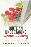 Quite an Undertaking: Devon's Story: Book One in the Grassse River Series (The Grasse River Series) 1953734391 Book Cover