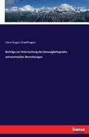 Beitrage Zur Untersuchung Des Genauigkeitsgrades Astronomischer Berechnungen 374288185X Book Cover