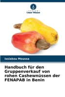 Handbuch für den Gruppenverkauf von rohen Cashewnüssen der FENAPAB in Benin 620601312X Book Cover