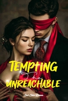 Tempting The Unreachable: (A Mercenary Novel Book 2) (Tempting The Unreachable: A Romance Novel) B0FD44LD6P Book Cover