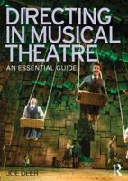 Directing in Musical Theatre: An Essential Guide 0415624894 Book Cover