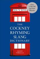 The Cockney Rhyming Slang Dictionary 1529103924 Book Cover