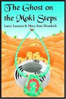 The Ghost on the Moki Steps 1418495131 Book Cover