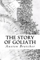 The Story of Goliath 1480120251 Book Cover
