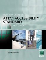 Significant Changes to the A117.1 Accessibility Standard: 2009 Edition 1435498984 Book Cover