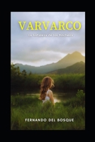 Varvarco: La fortaleza de los Pincheira (Spanish Edition) B0DF6JRTTR Book Cover