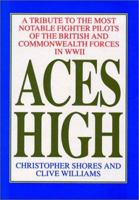 ACES HIGH VOLUME ONE: A Tribute to the Most Notable Fighter Pilots of the British and Commonwealth Forces of WWII 1898697000 Book Cover