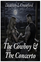 The Cowboy & The Concerto: "The Cowboy & The Concerto" (Cadenza Cowboy) B0FJQHHBMV Book Cover