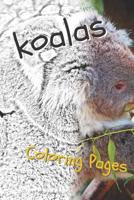 Koala Coloring Sheets: Beautiful Drawings for Adults Relaxation and for Kids 109050845X Book Cover