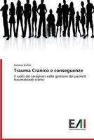 Trauma Cranico E Conseguenze 3639655109 Book Cover