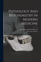 Physiology and Biochemistry in Modern Medicine 1017854947 Book Cover
