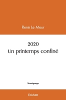 2020 Un printemps confiné (French Edition) 2414484810 Book Cover