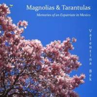 Magnolias & Tarantulas 1304270351 Book Cover