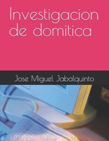 Investigacion de domitica (Spanish Edition) B0FJLGM6H4 Book Cover