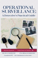 Operational Surveillance: A Detective's Practical Guide B0GL4RN78J Book Cover