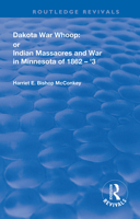 Dakota War-Whoop: Or, Indian Massacres and War in Minnesota of 1862-1863 036702361X Book Cover