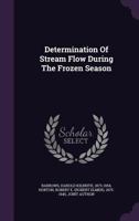 Determination Of Stream Flow During The Frozen Season 1245933817 Book Cover