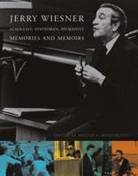Jerry Wiesner, Scientist, Statesman, Humanist: Memories and Memoirs 0262182327 Book Cover