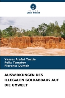 Auswirkungen Des Illegalen Goldabbaus Auf Die Umwelt (German Edition) 6208018625 Book Cover