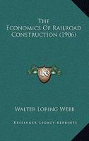 The economics of railroad construction 1016240511 Book Cover