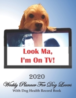 2020 Weekly Planner For Dog Lovers With Dog Health Record Book: Are you the owner of an aging dog? This 8.5x11 funny blue dated pet care planner with weekly 2-page spread helps track your appointments 1710358246 Book Cover