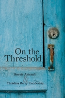 On the Threshold 0989396711 Book Cover