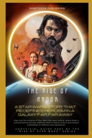 The Rise of Andor: A Star Wars Story That Redefines Heroism in a Galaxy Far, Far Away: Step into the universe of Star Wars like never before, where ... redefine heroism. (The Rise of Star Wars) B0F9XKBWQ7 Book Cover