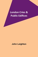 London Cries & Public Edifices 9357090819 Book Cover