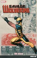 Savage Wolverine, Volume 1: Kill Island 1302927302 Book Cover
