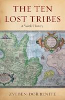 The Ten Lost Tribes: A World History 019530733X Book Cover