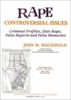 Rape: Controversial Issues : Criminal Profiles, Date Rape, False Reports and False Memories 0398065462 Book Cover