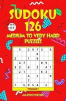 Sudoku: 126 Medium to Very Hard Puzzles 1981214380 Book Cover