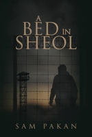 A Bed in Sheol 1645942228 Book Cover