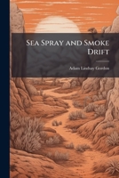Sea Spray and Smoke Drift 1177962128 Book Cover