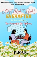 Contractual Everafter: The Complete Duology: The Proposal & The Takeover B0GWK3ZJLZ Book Cover