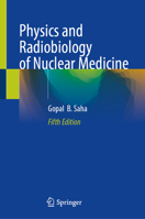 Physics and Radiobiology of Nuclear Medicine 1071648152 Book Cover