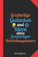 Großartige Gedanken eines Rohrleitungsbauers: Notizbuch mit 120 Linierten Seiten im Format A5 (6x9 Zoll) (German Edition) 167633243X Book Cover
