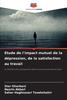 Etude de l'impact mutuel de la dépression, de la satisfaction au travail (French Edition) 6208151406 Book Cover