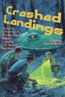 Crashed Landings: Stories of First Contact, Strange Arrivals & Cosmic Adventure (Raconteur Press Anthologies) B0GZ4DK12M Book Cover