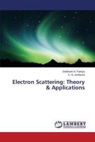 Electron Scattering: Theory & Applications 365931126X Book Cover