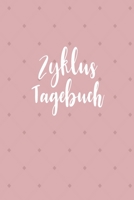Zyklus Tagebuch: Spitze als Notizbuch für die wichtigen Momente der Schwangerschafts Vorbereitung. Notiere hier deinen Monats Zyklus und den best ... der Befruchtung der Eizelle (German Edition) 1672432901 Book Cover