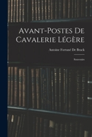 Avant-Postes De Cavalerie Légère: Souvenirs 1016270852 Book Cover