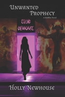 Unwanted Prophecy: A Hellfire Novel Book 1 B09WYVJSHG Book Cover