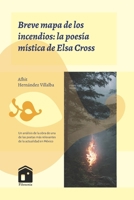 Breve mapa de los incendios: la poesía mística de Elsa Cross (Filoxenia) (Spanish Edition) 9709684477 Book Cover