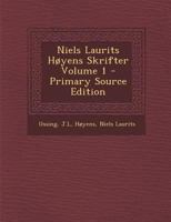 Niels Laurits Høyens Skrifter Volume 1 - Primary Source Edition 1295354128 Book Cover