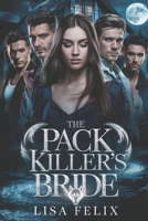 The Pack Killer’s Bride: A Paranormal Werewolf Romance (Lisa Werewolf Collections) B0GBDY58W2 Book Cover