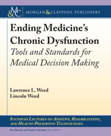 Ending Medicine's Chronic Dysfunction: Tools and Standards for Medical Decision Making 3031004795 Book Cover
