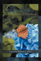 Falling Into Place: My Journey to Find Purpose 1477147918 Book Cover