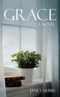Grace: A Novel 1477212817 Book Cover